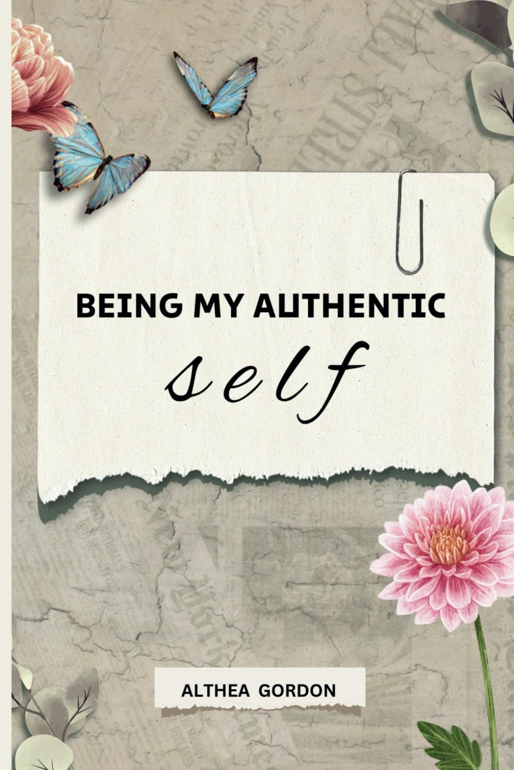 BEING MY AUTHENTIC SELF