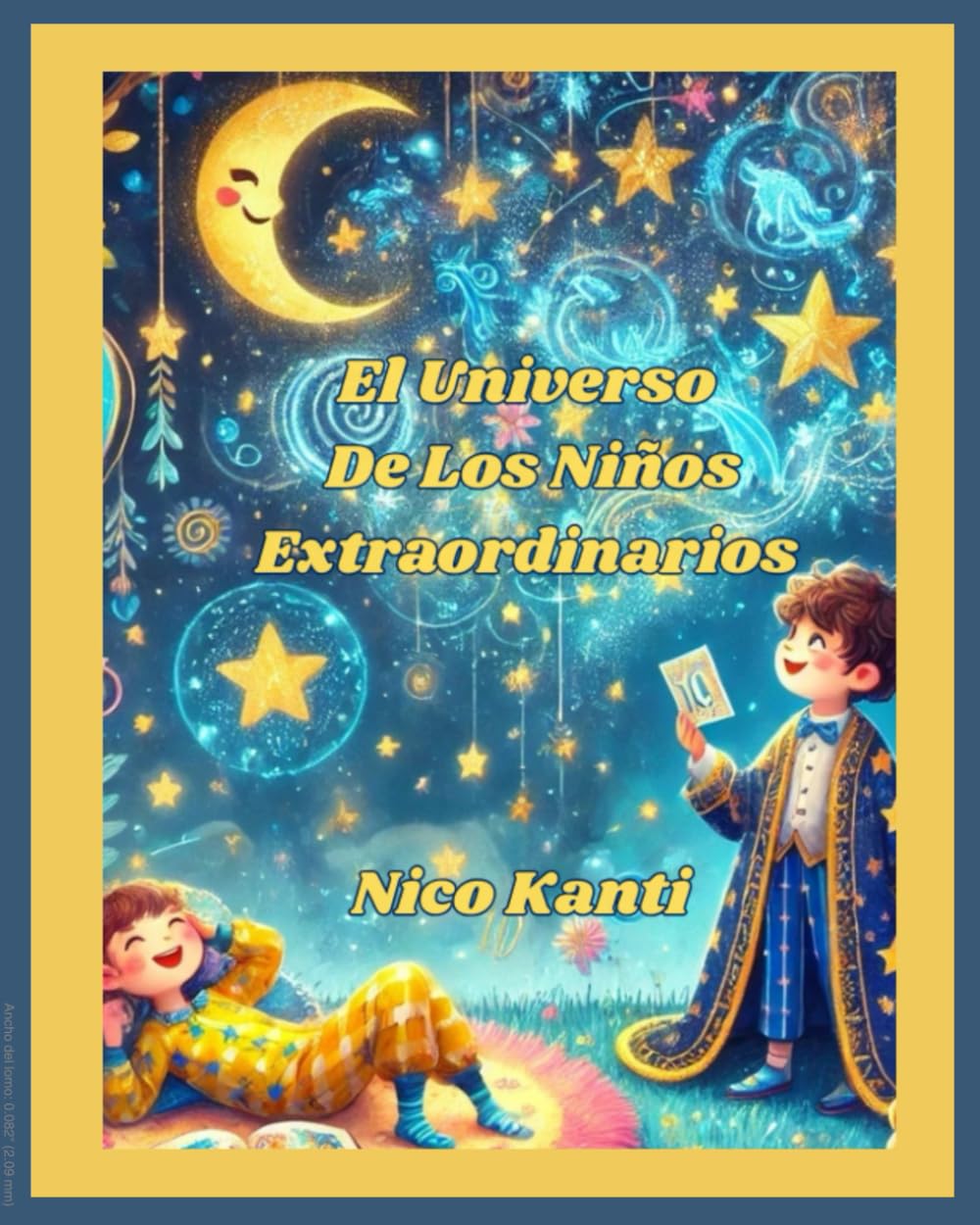 EL UNIVERSO DE LOS NIÑOS EXTRAORDINARIOS: LIBRO DE CUENTOS DEDICADO A LOS NIÑOS DIAGNOSTICADOS CON TDHA