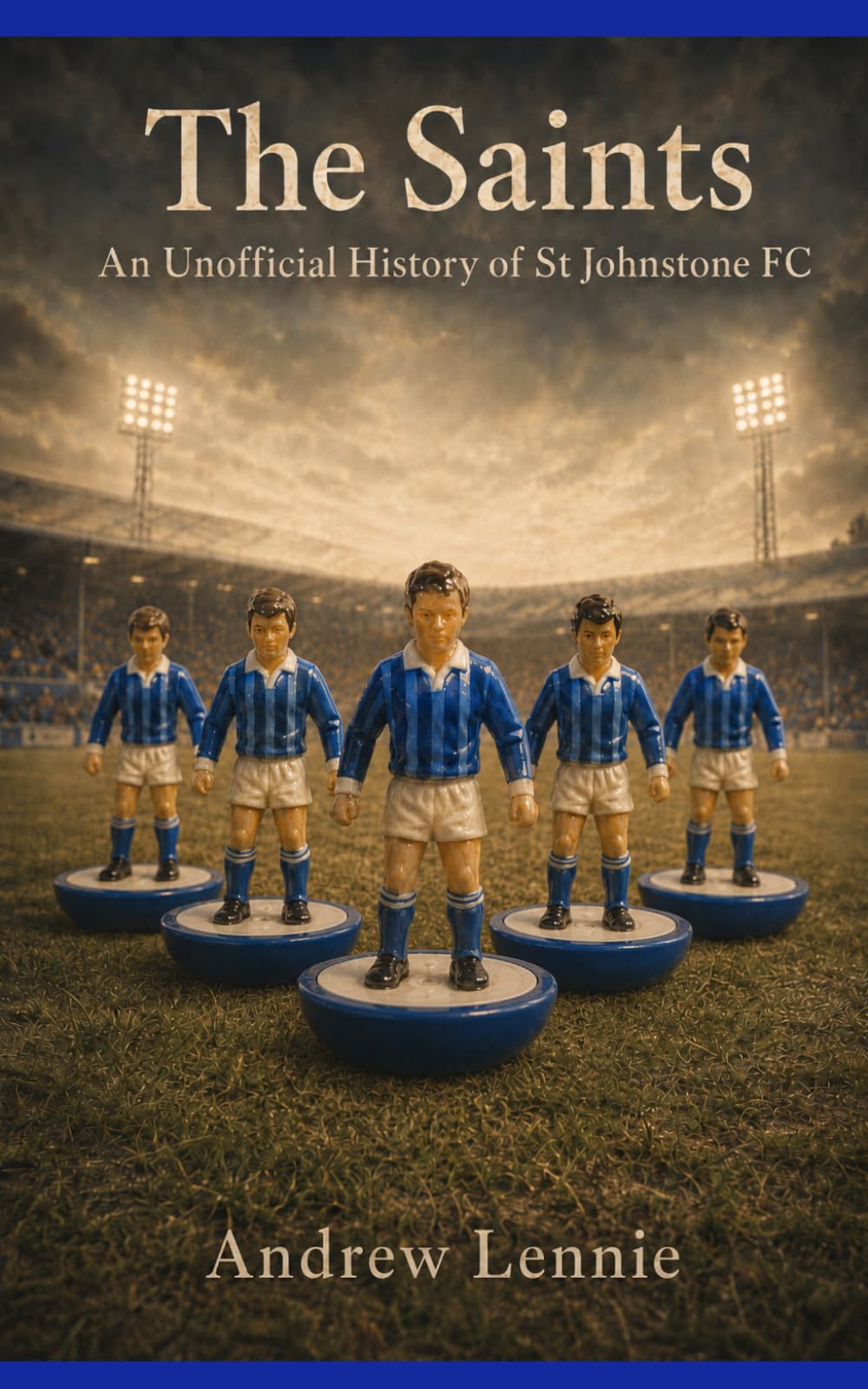 The Saints - The Unofficial History of St Johnstone FC