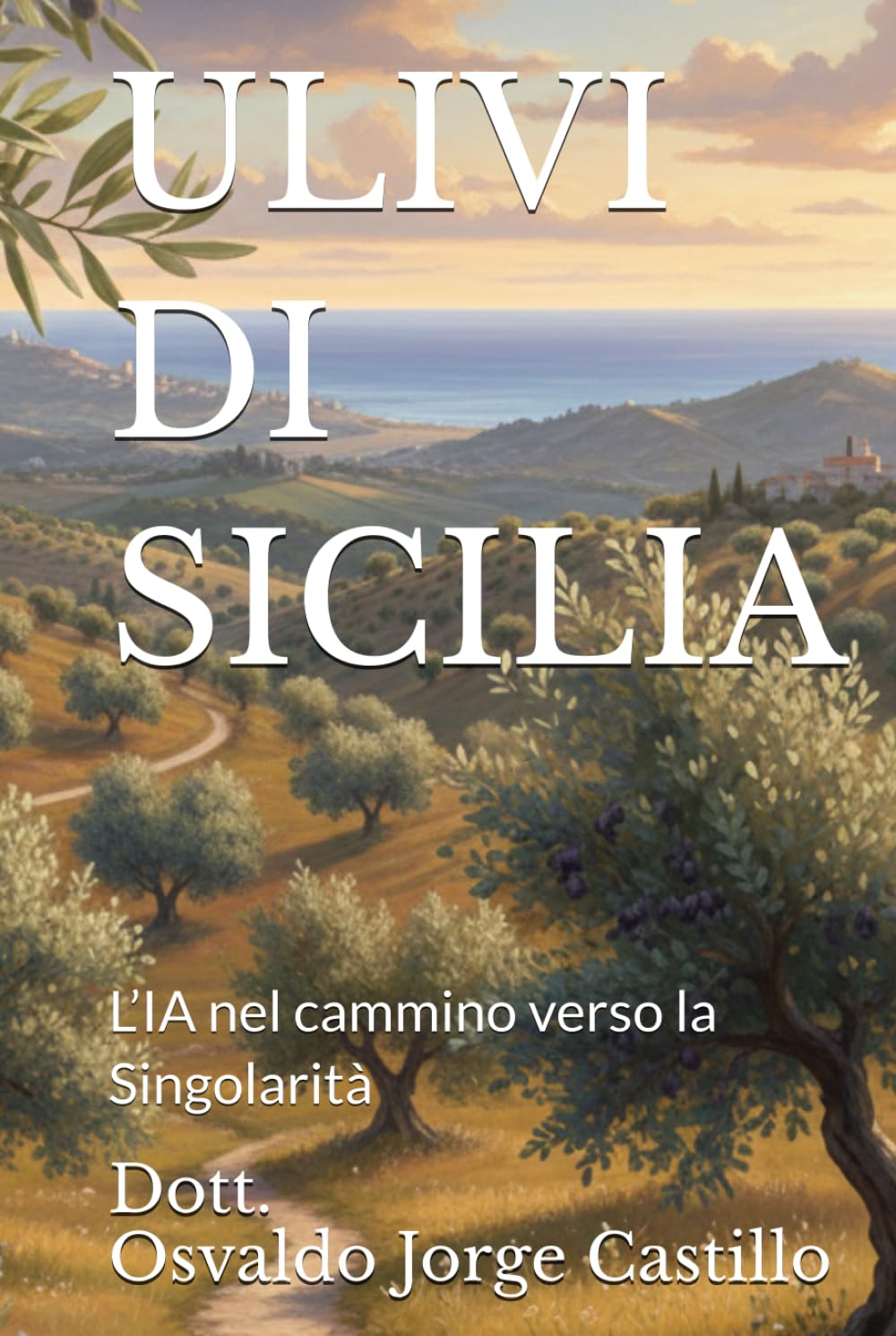 ULIVI DI SICILIA: L’IA nel cammino verso la Singolarità