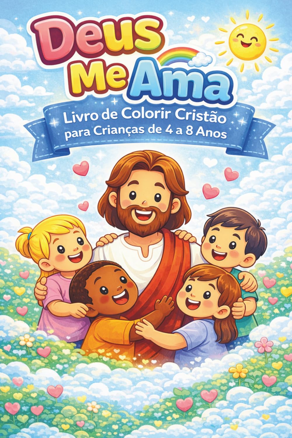 Deus Me Ama: Livro de Colorir Cristão para Crianças de 4 a 8 Anos: Histórias Bíblicas para Colorir com Desenhos Fáceis, Educativos e Divertidos | ... para Desenvolver a Fé e a Criatividade