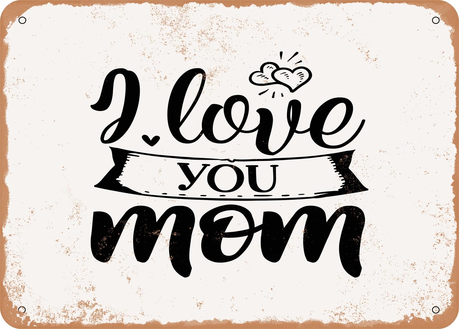 Miaomansenstore Metal Sign - I Love You Mom - Vintage Look Sign Home Decor