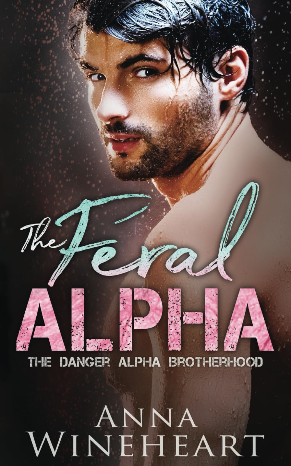 The Feral Alpha: An MPreg romance (The Danger Alpha Brotherhood)