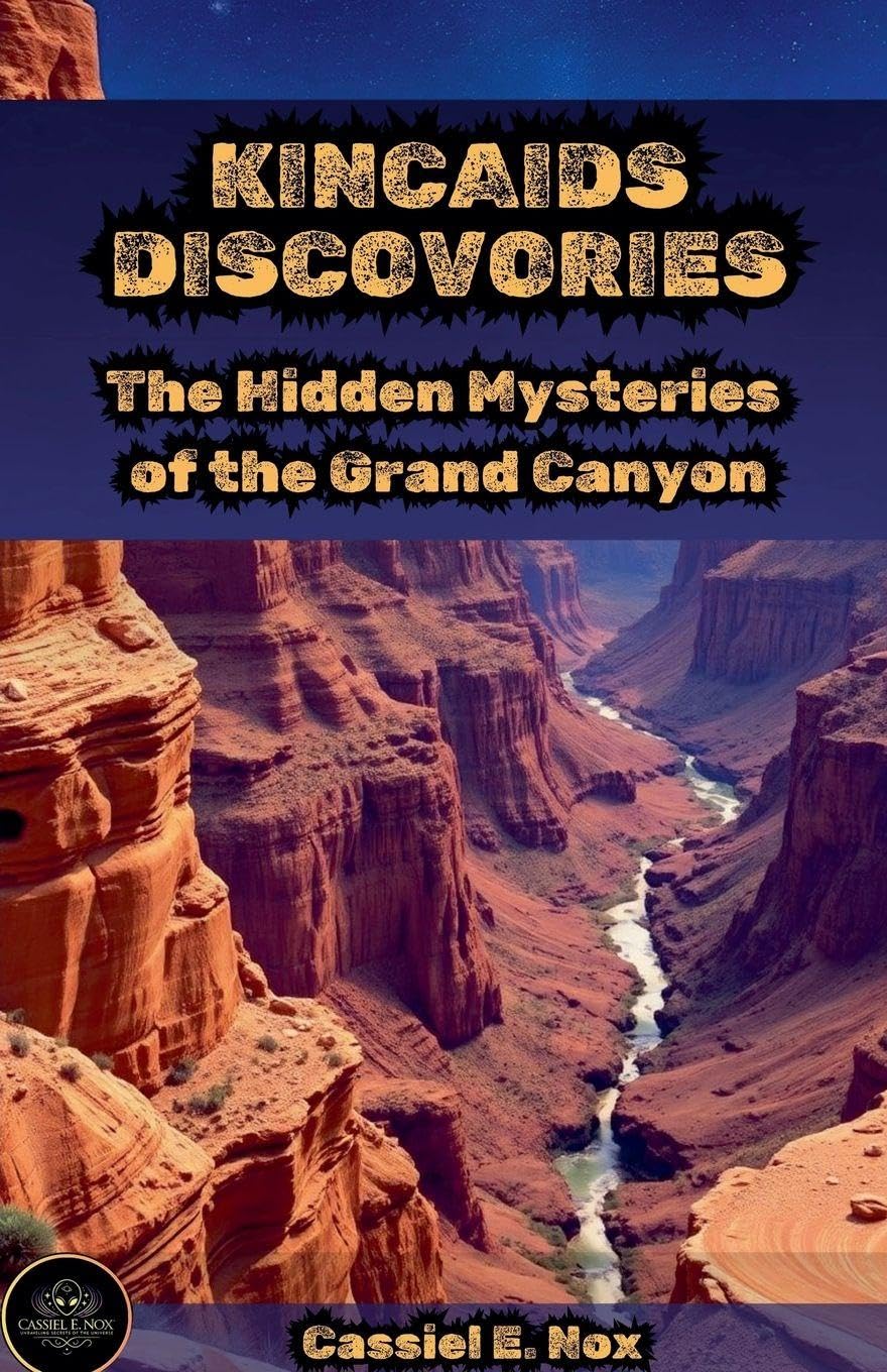 Kincaid's Discovery: The Hidden Mysteries of the Grand Canyon: 4 (G.E. Kincaid and the Grand Canyon)