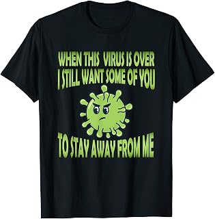 When this Virus is over Retro Social Distancing Funny T-Shirt