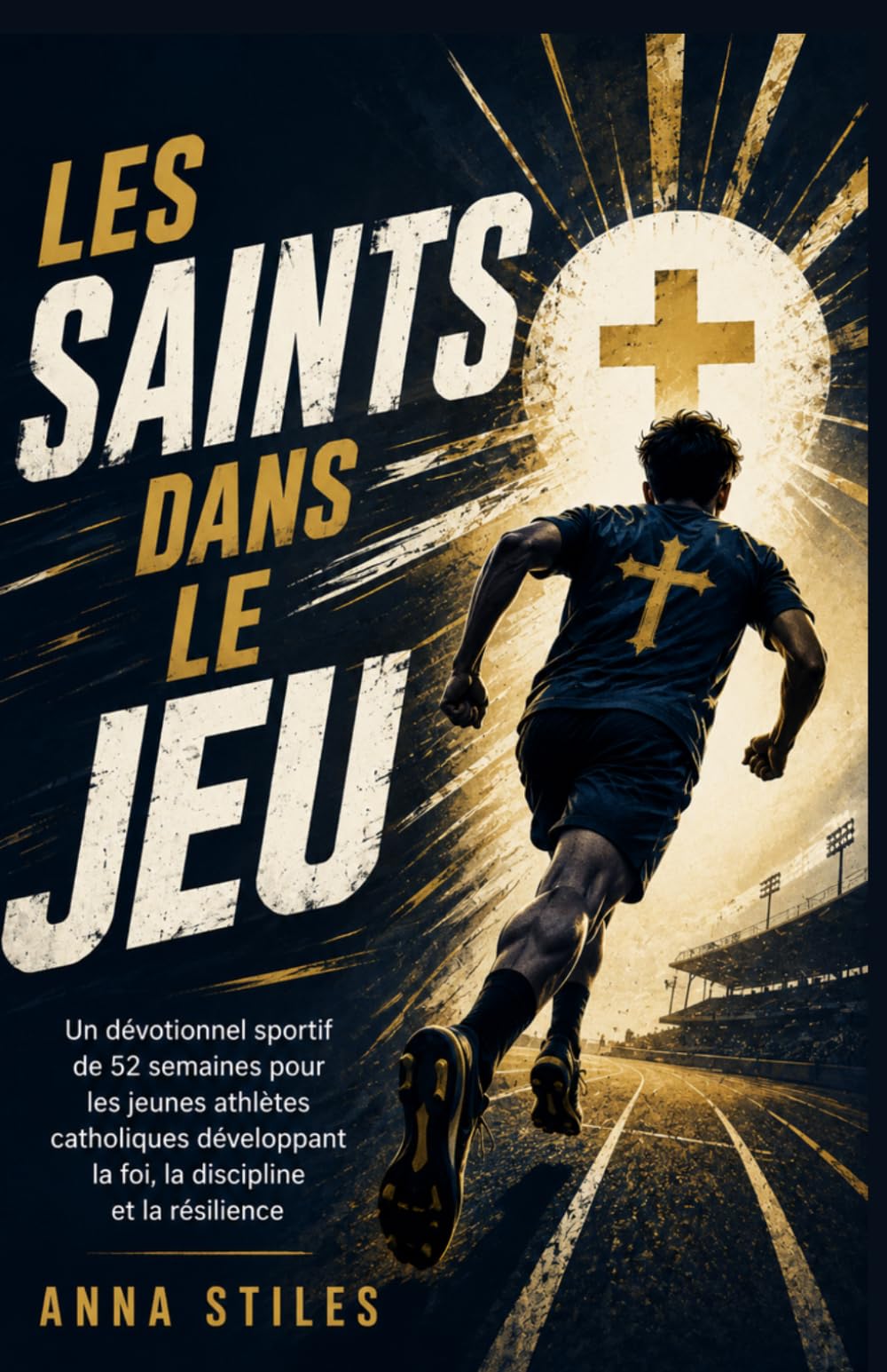 Les Saints dans le Jeu: Un dévotionnel sportif de 52 semaines pour les jeunes athlètes catholiques développant la foi, la discipline et la résilience (Série Les Saints dans le Jeu)