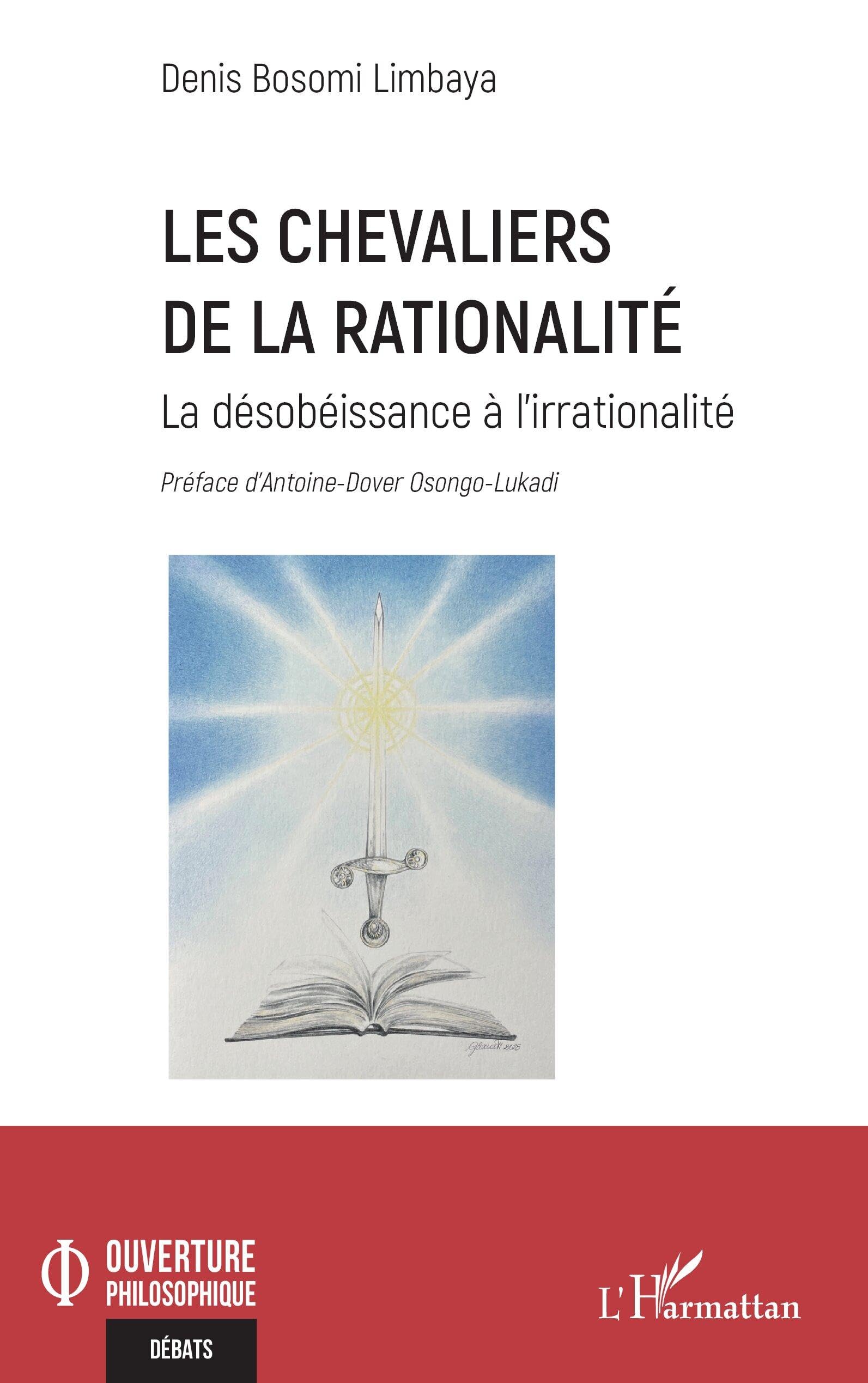 Les chevaliers de la rationalité: La désobéissance à l’irrationalité (Ouverture Philosophique)