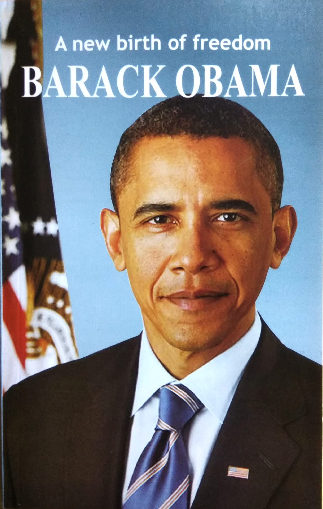 A New Birth of Freedom BARACK OBAMA [Paperback] Naresh Kinger