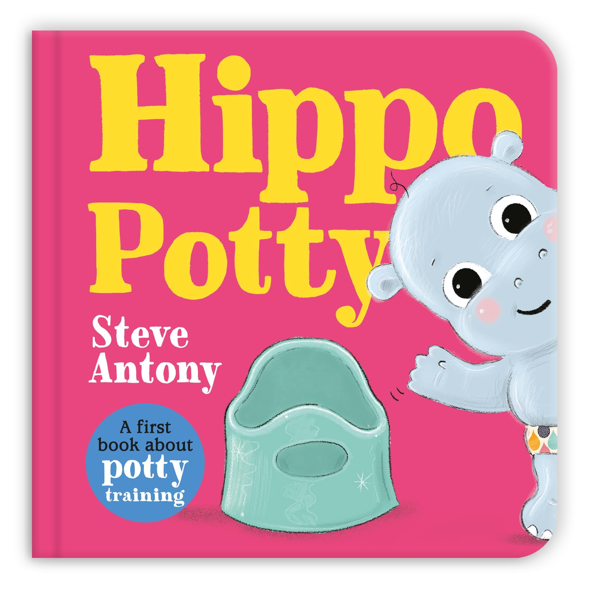 Hippo Potty: A First Book About Potty Training (Cosy Creatures)