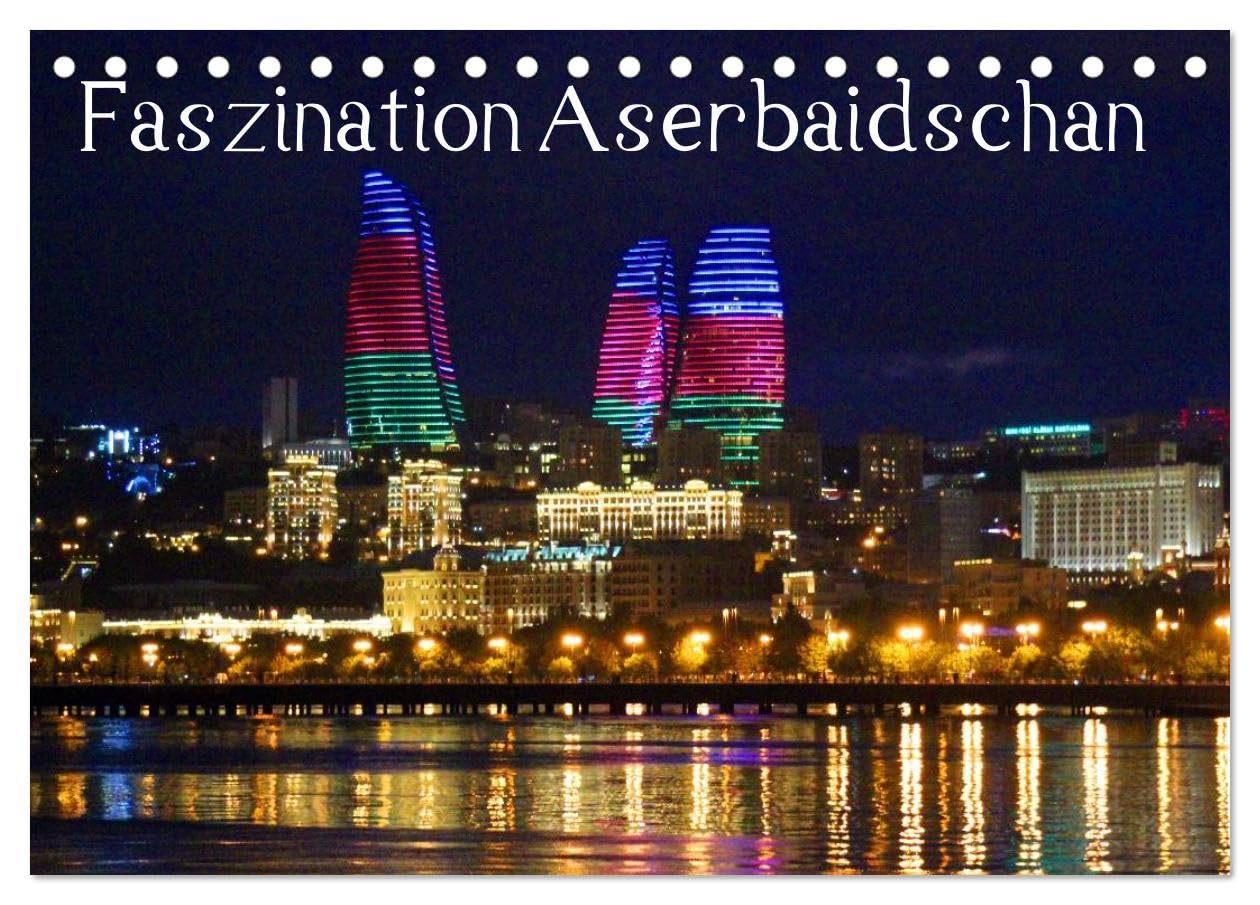 Faszination Aserbaidschan (Tischkalender 2024 DIN A5 quer), CALVENDO Monatskalender: Ein bebilderter Streifzug durch Aserbaidschan (CALVENDO Orte)