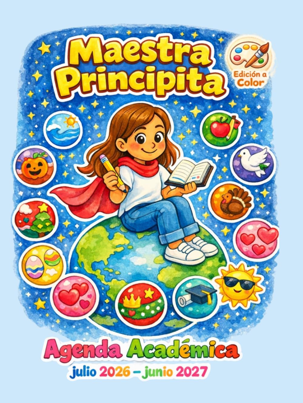 Maestra Principita: Agenda académica 2026-2027 | Edición a color