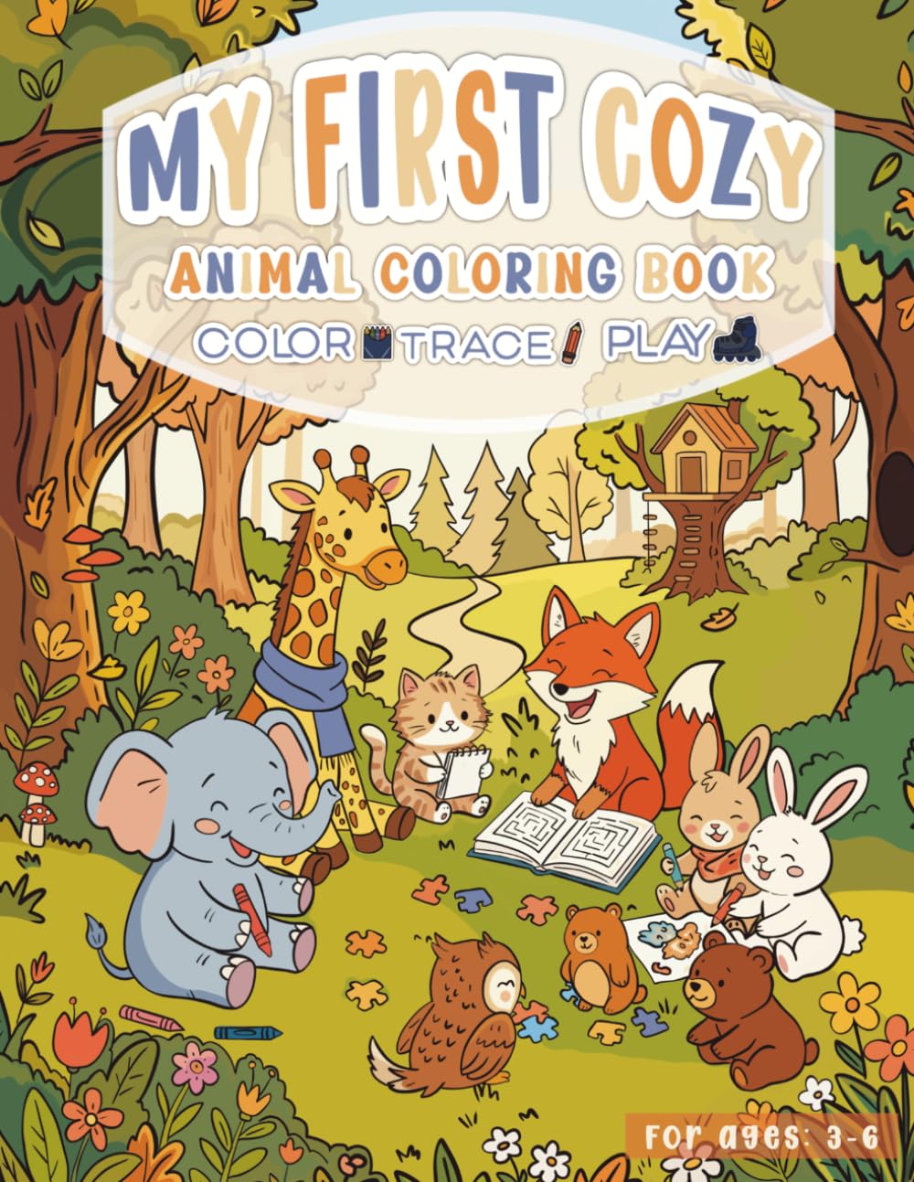 My First Cozy Animal Coloring Book: Color, trace, play