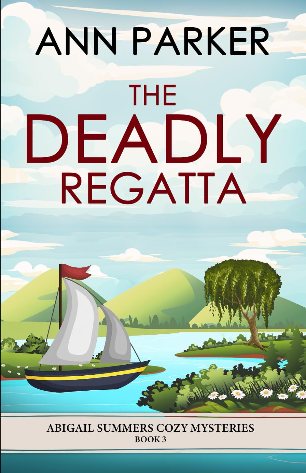 The Deadly Regatta (Abigail Summers Cozy Mysteries)