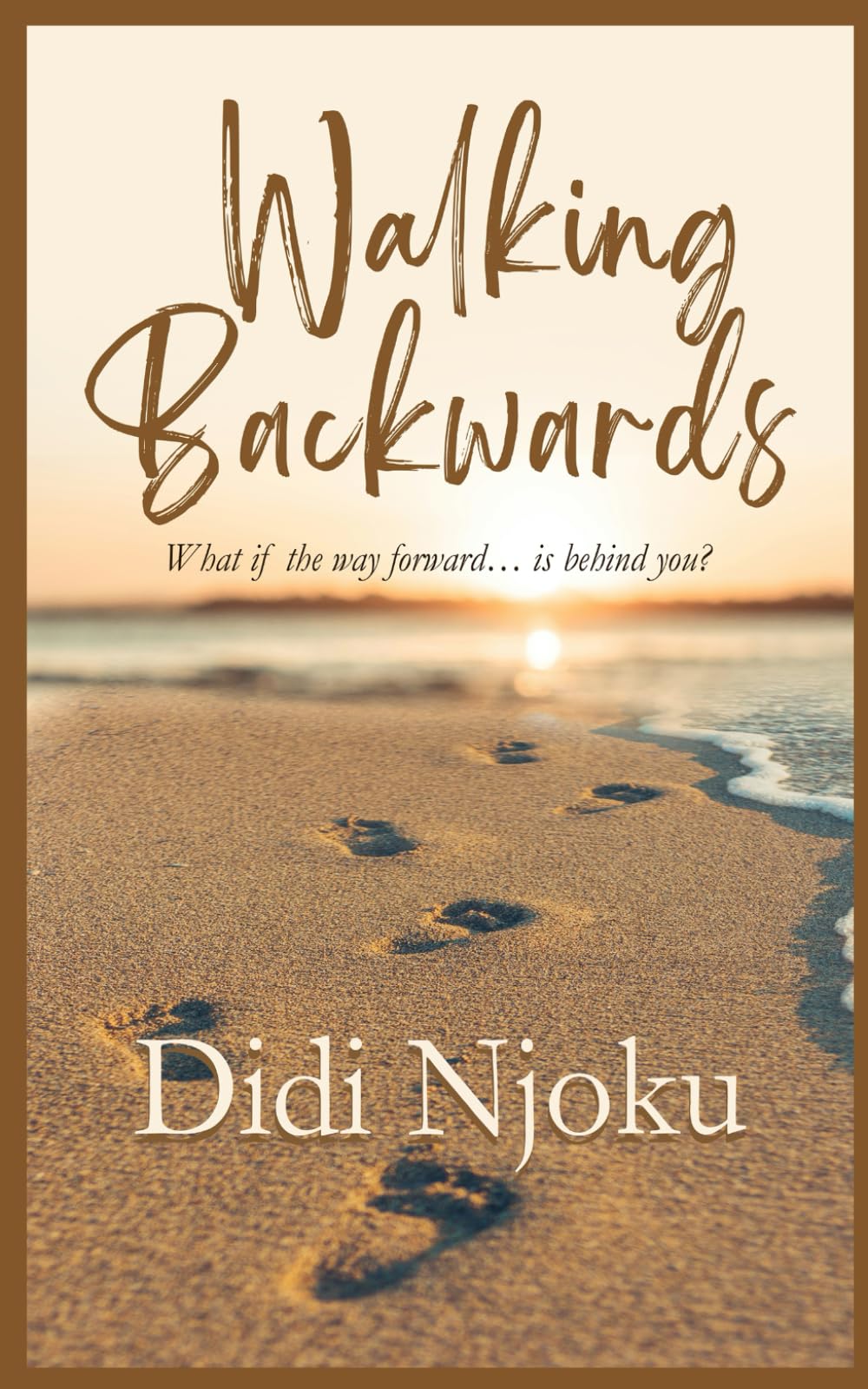 Walking Backwards: What if the way forward… is behind you?