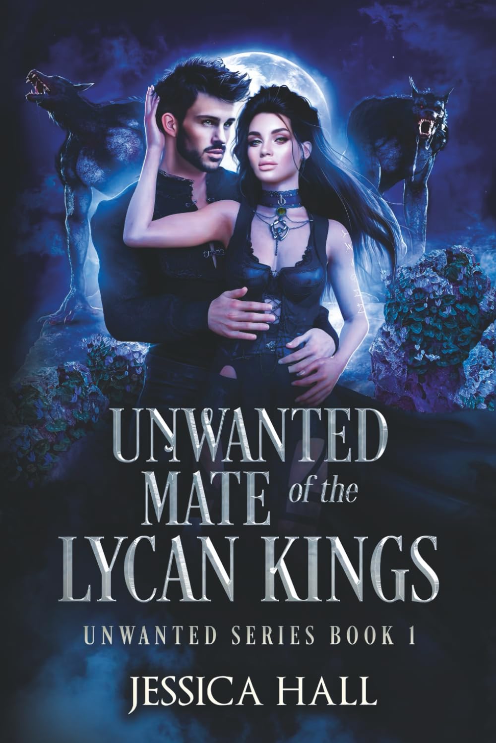 The Unwanted Mate Of The Lycan Kings: 1 (Unwanted Series)