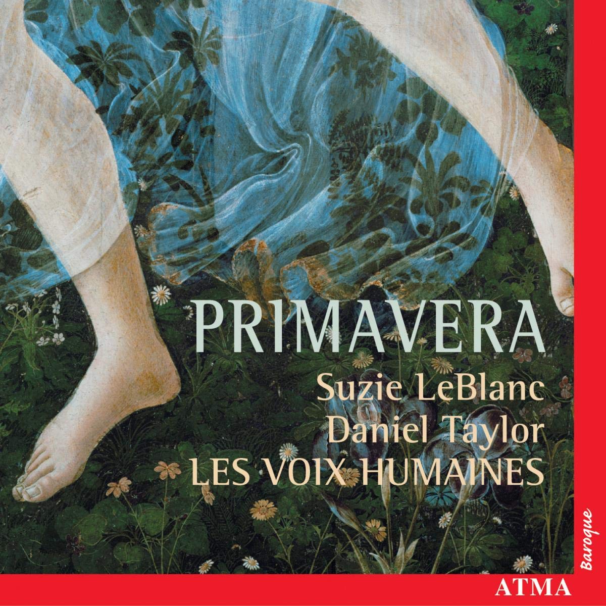 Primavera [Audio CD] Suzie LeBlanc; Daniel Taylor and Les Voix Humaines