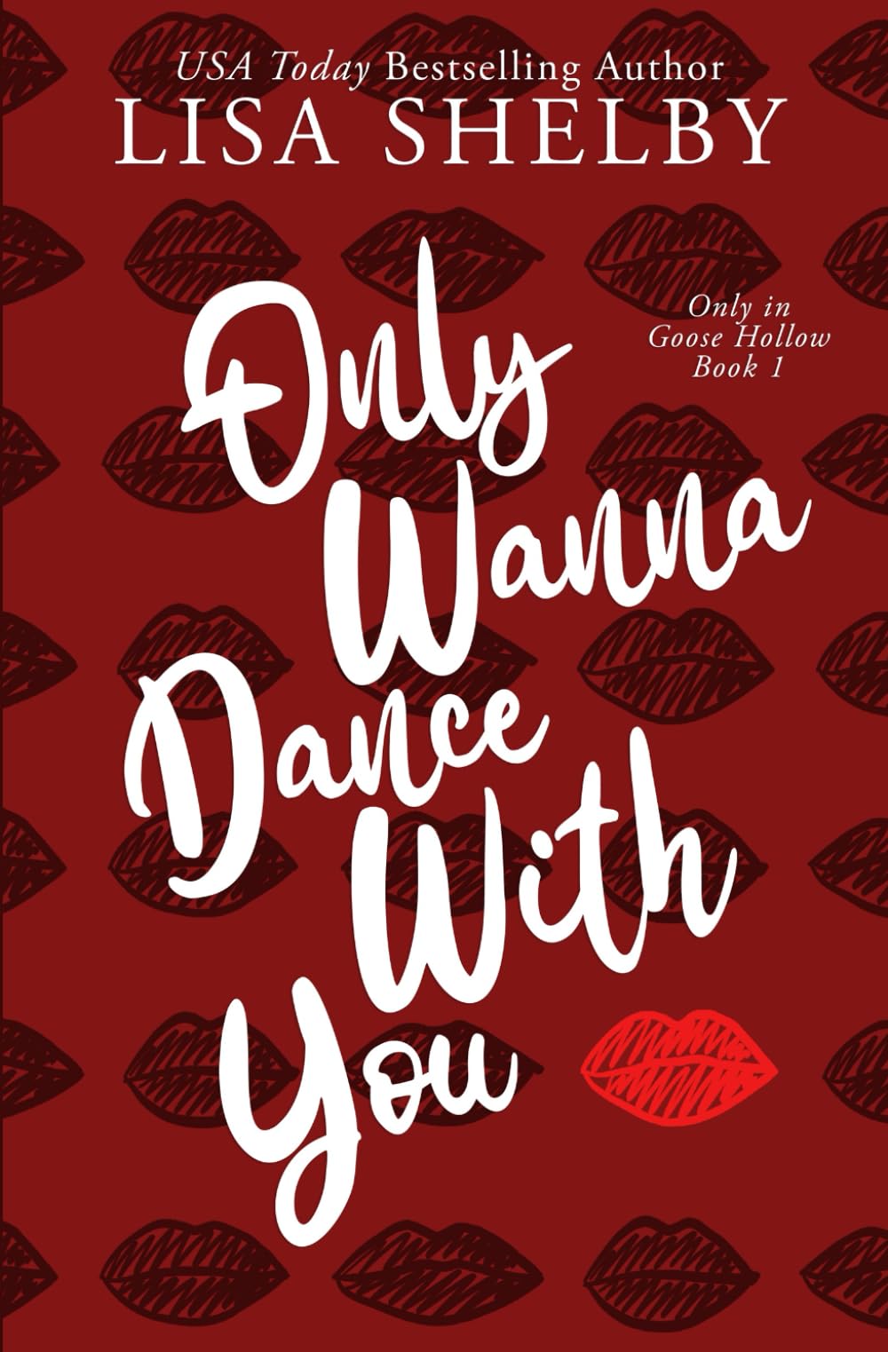 Only Wanna Dance With You (Only In Goose Hollow)