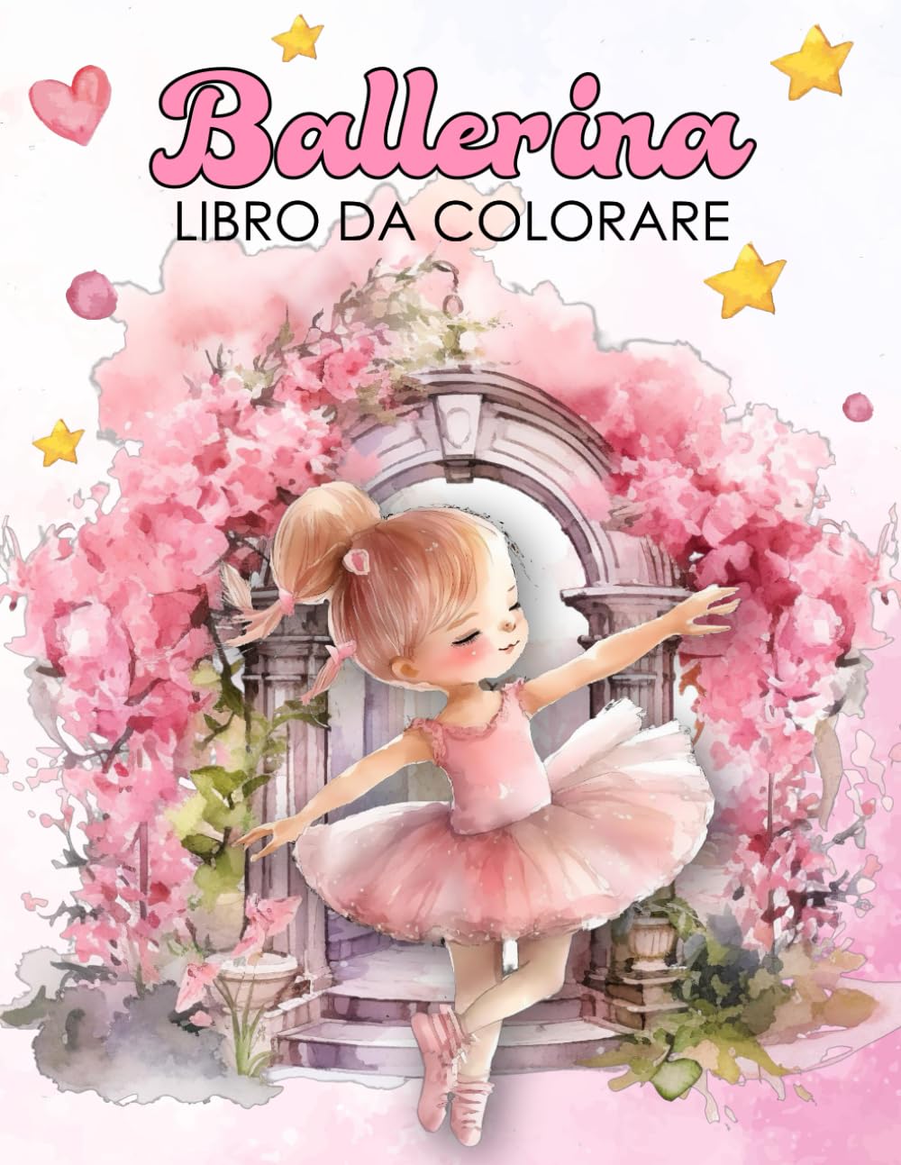 Ballerina Libro Da Colorare: Scene Ispiratrici Di Danza E Balletto Con Pose Piene Di Grazia Un Ottimo Regalo Per Giovani Ballerine