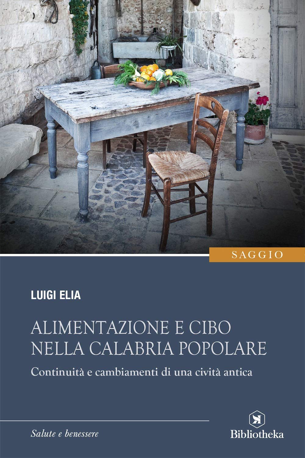 Luigi Elia - Alimentazione e Cibo nella Calabria Popolare (2014)