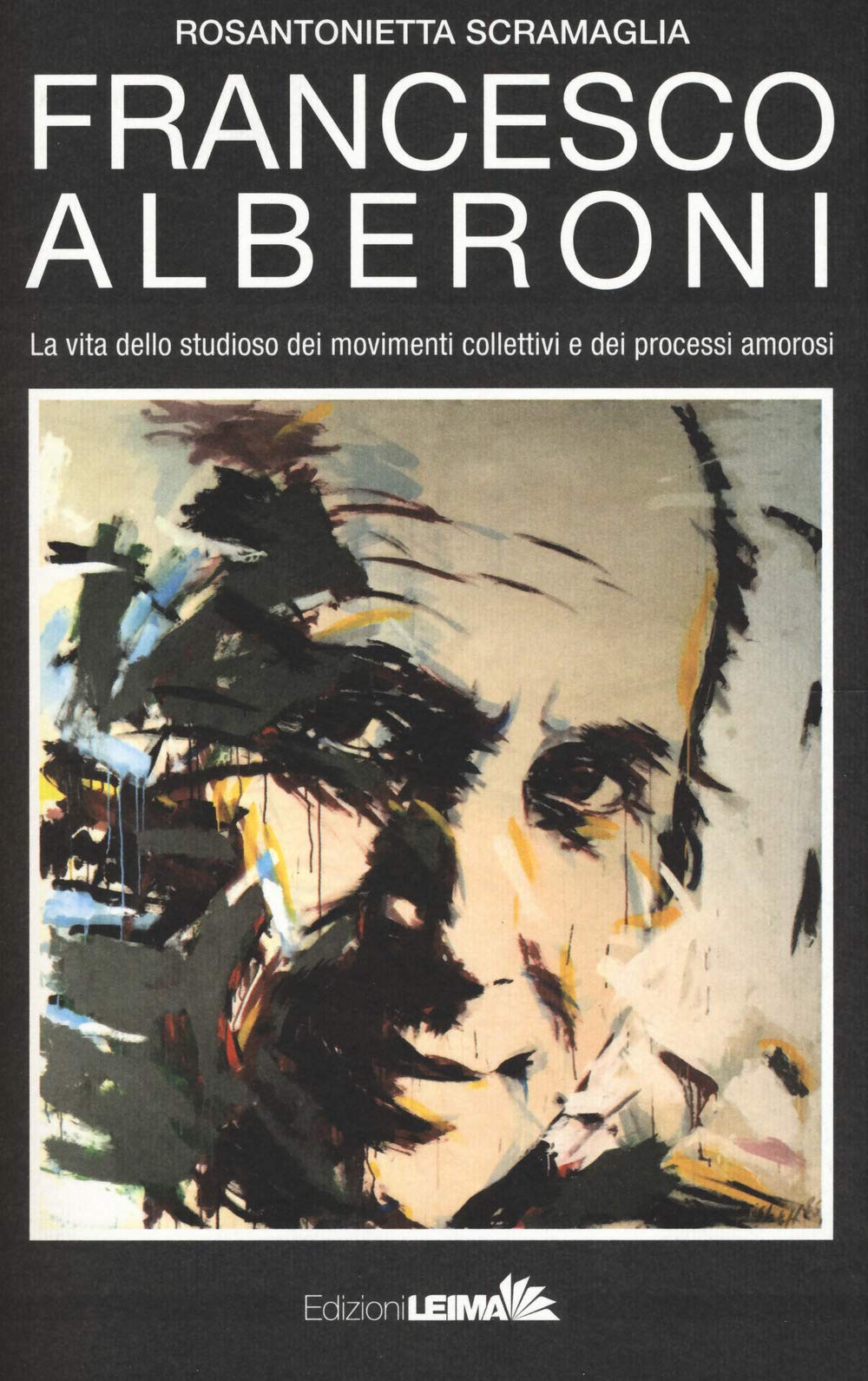 Francesco Alberoni. Vita Dello Studioso Dei Movimenti Collettivi E Dei Processi Amorosi - 4