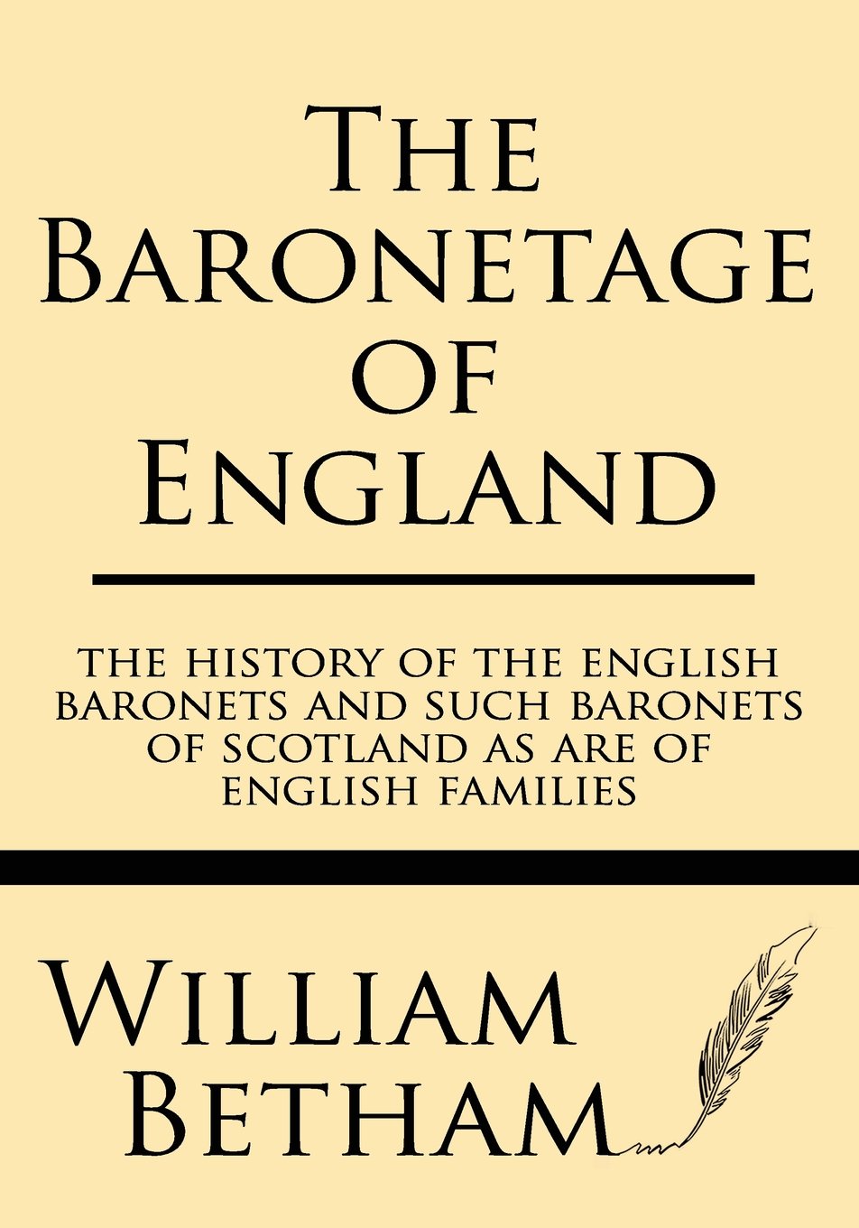 The Baronetage of England: The history of the English baronets and such baronets of Scotland as are of English families