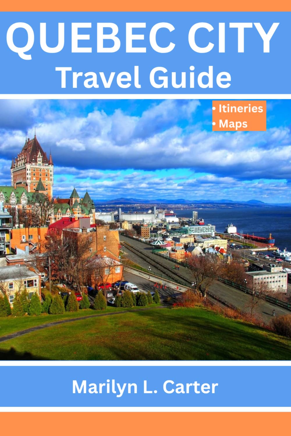 Quebec City Travel Guide: Uncover The Beauty Of Vieux-Québec: Essential Insights, Top Attractions, Nature Adventures, Practical Tips And Stress-Free Planning. (Destination Diaries)