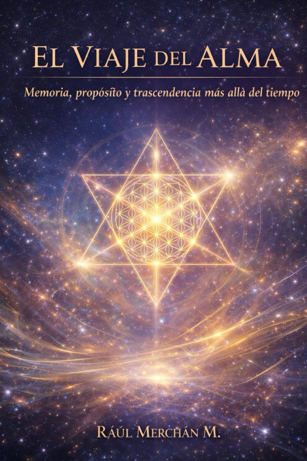 El Viaje del Alma: Memoria, propósito y trascendencia más allá del tiempo