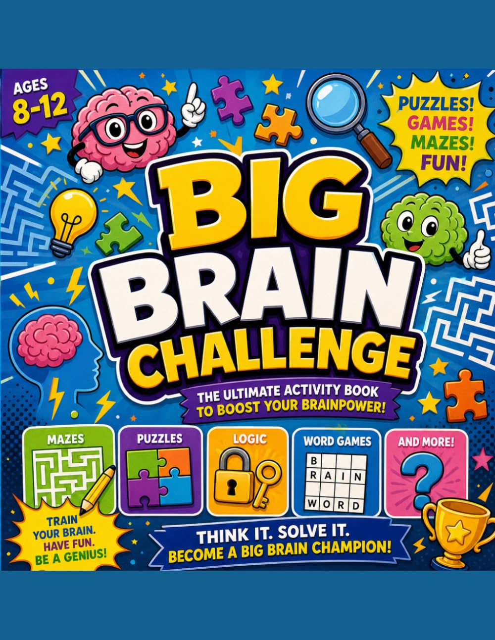 Big brain challenge: The ultimate activity book to boost your brain power