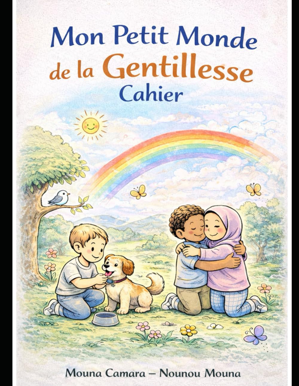 Mon petit monde de la gentillesse cahier