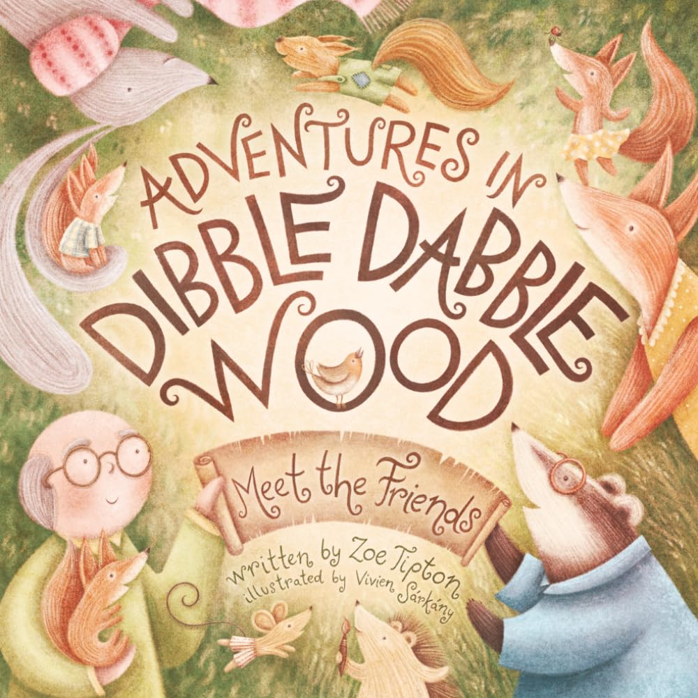 Meet The Friends: Adventures in Dibble Dabble Wood