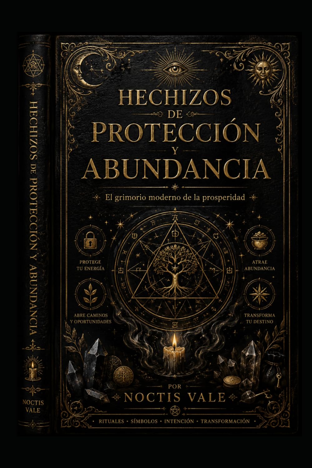 Hechizos de Protección y Abundancia: El grimorio moderno de la prosperidad