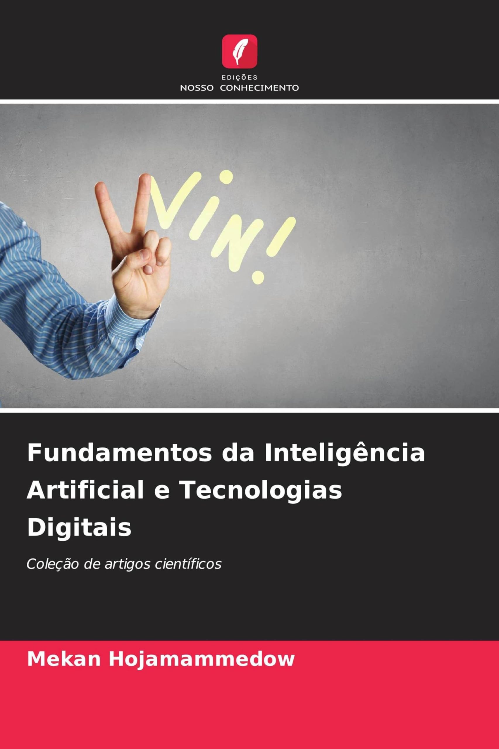 Fundamentos da Inteligência Artificial e Tecnologias Digitais: Coleção de artigos científicos