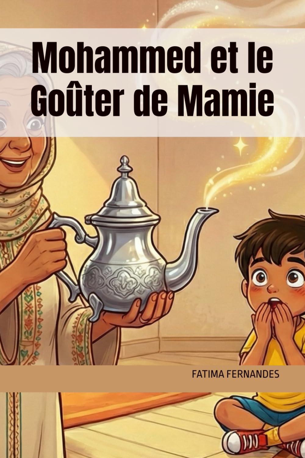 Mohammed et le Goûter de Mamie (Entre France et Maroc : Les petits ponts du cœur)