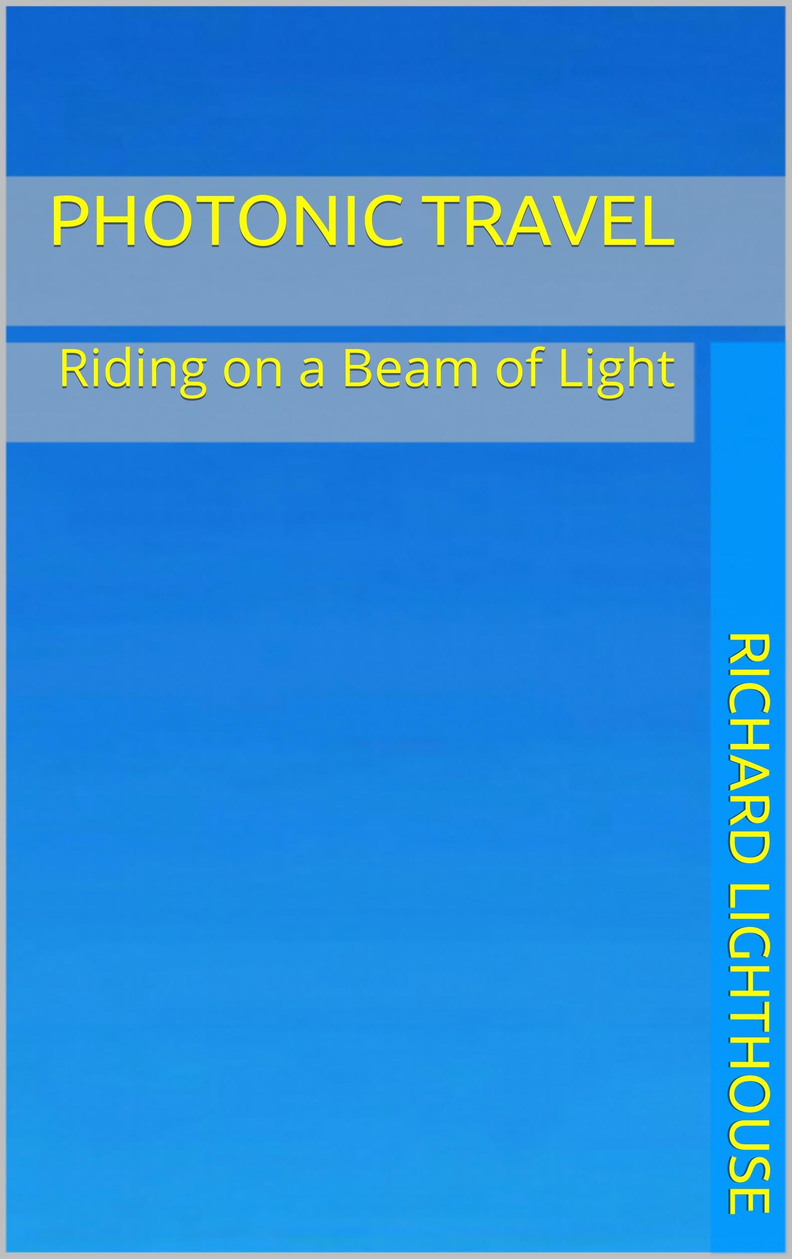Photonic Travel: Riding on a Beam of Light