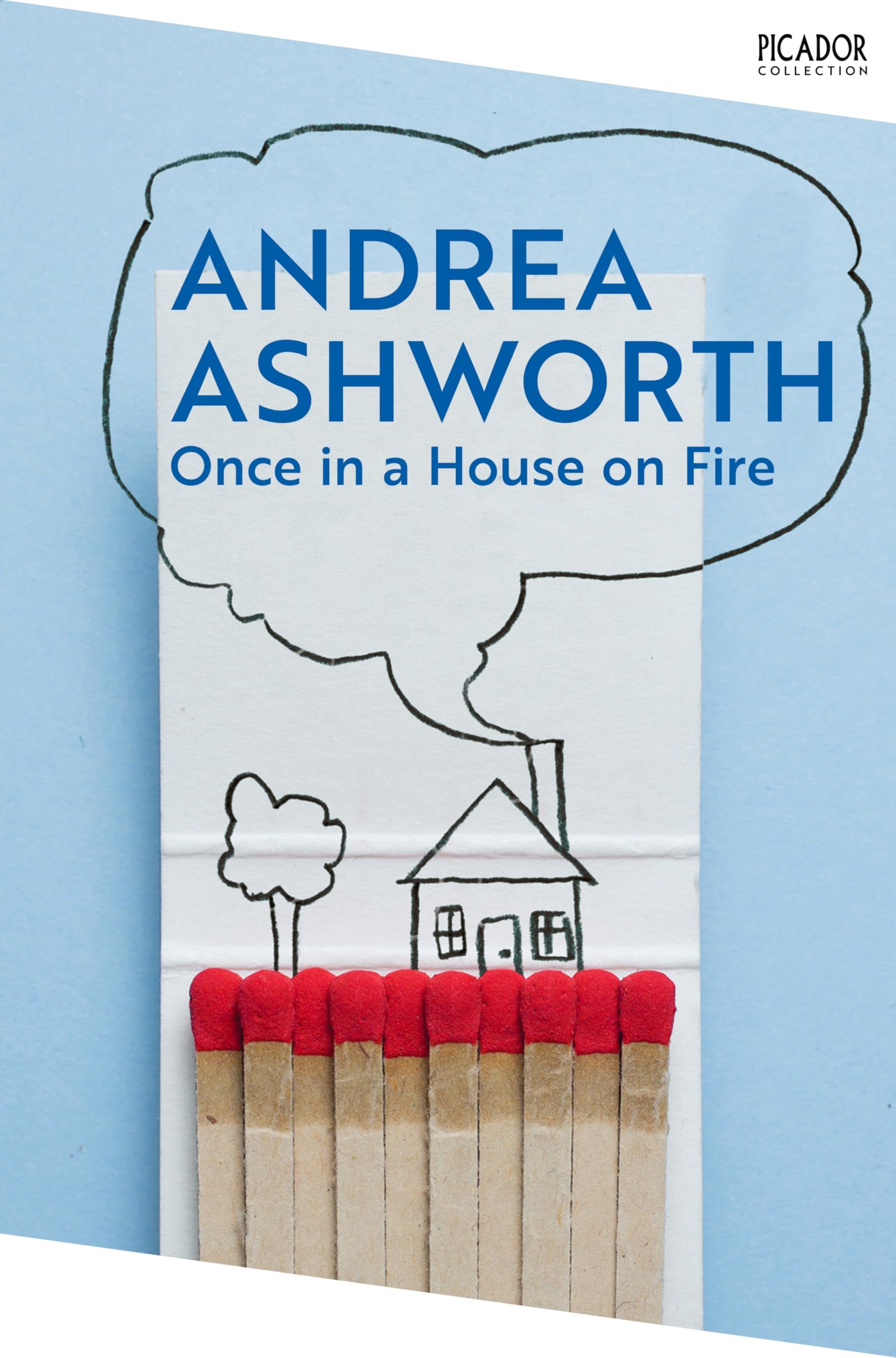 Once in a House on Fire: A courageous and ground-breaking memoir about overcoming adversity (Picador Collection)