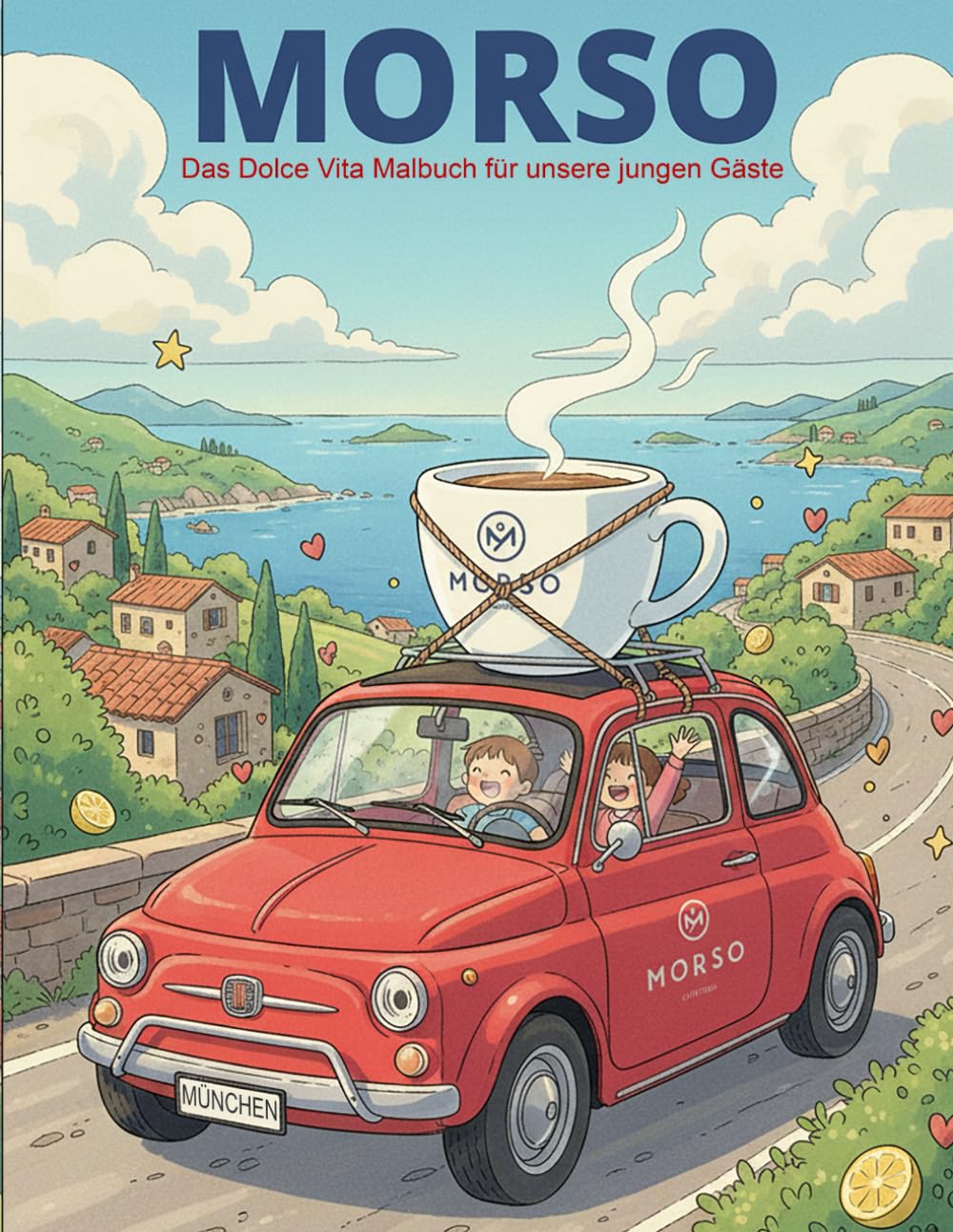 Morso: Das Dolce Vita Malbuch für unsere kleinen Gäste
