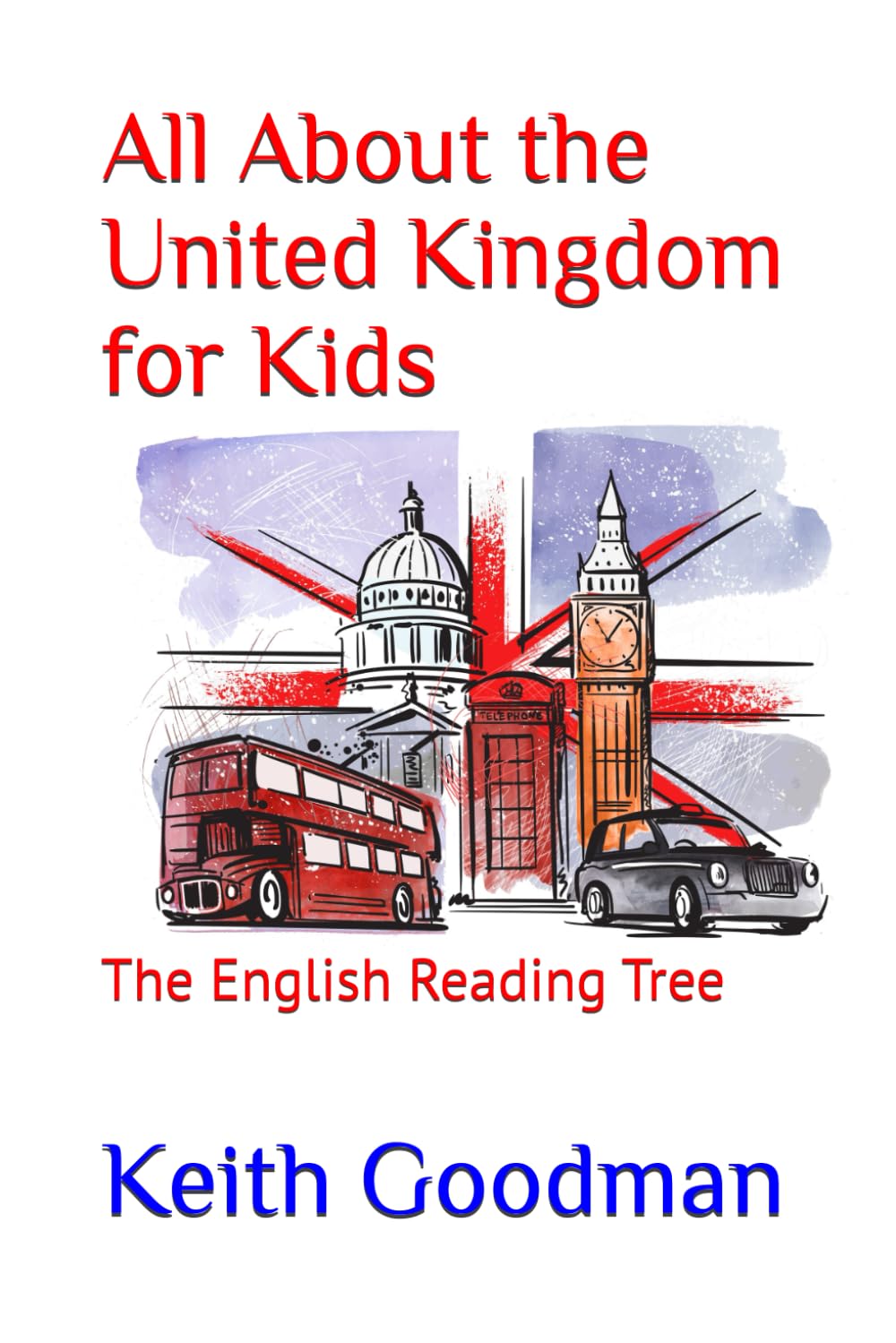 All About the United Kingdom for Kids: The English Reading Tree