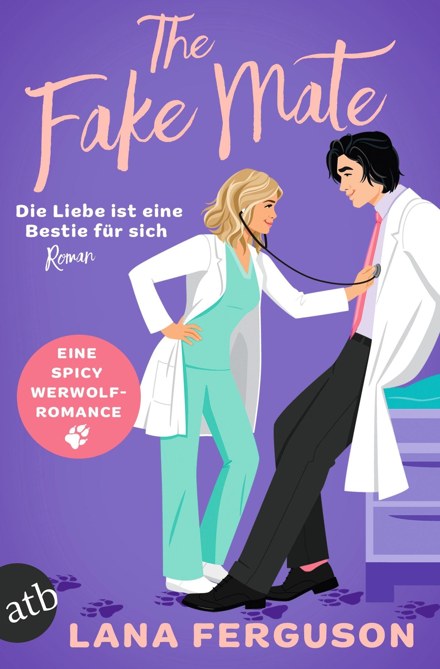 The Fake Mate – Die Liebe ist eine Bestie für sich: Roman