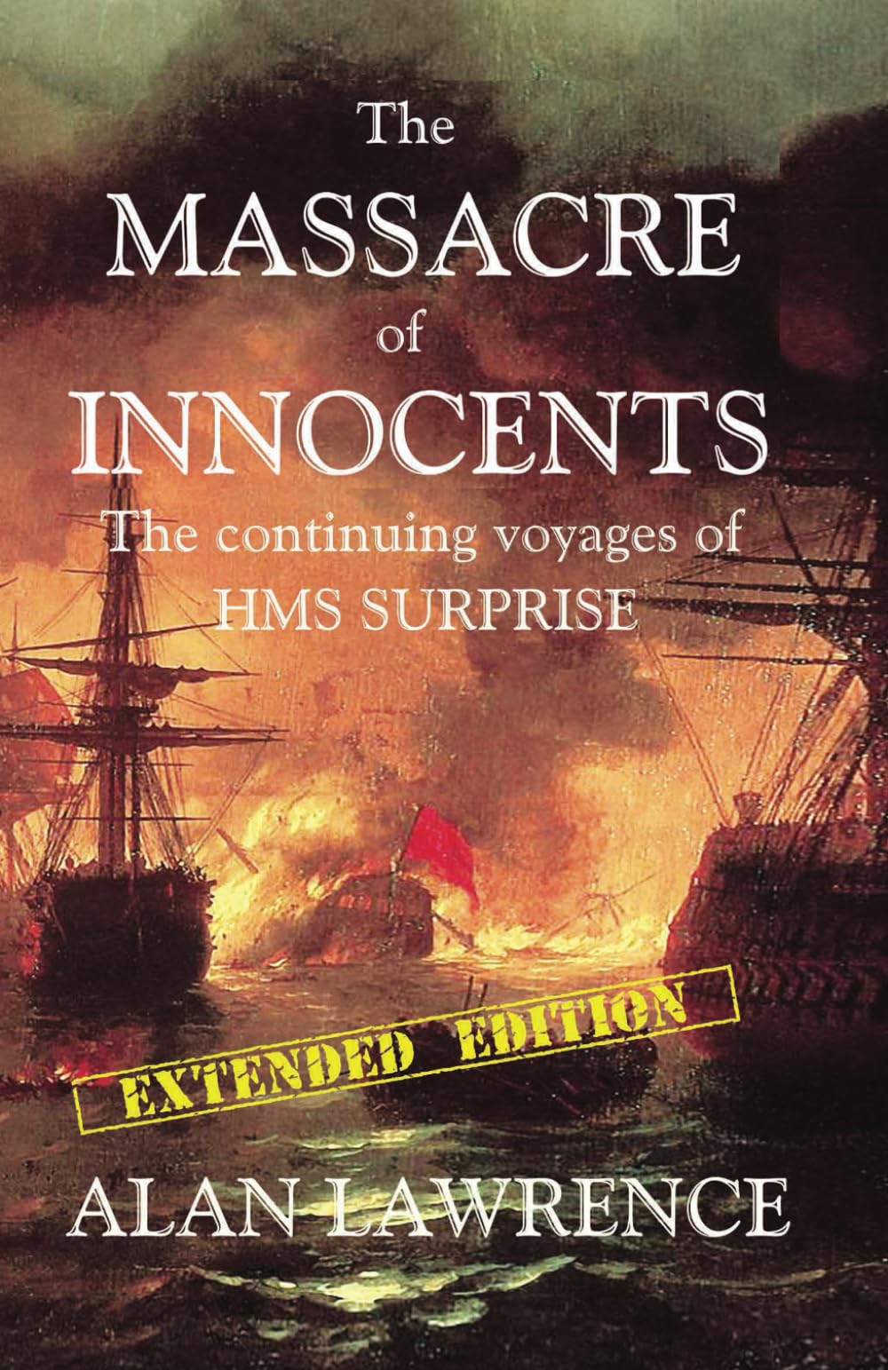 The Massacre of Innocents: The continuing voyages of HMS Surprise