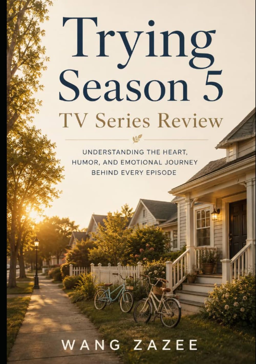 Trying Season 5 TV Series Review: Understanding the Heart, Humor, and Emotional Journey Behind Every Episode