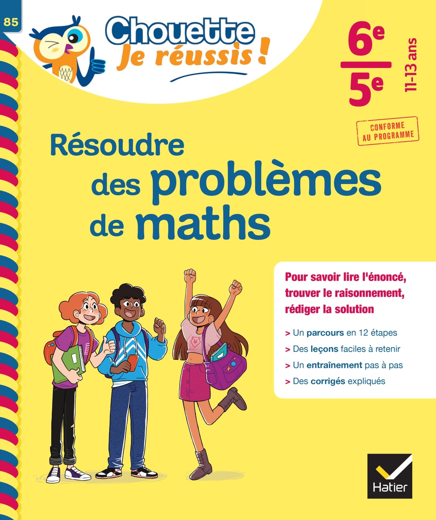 Résoudre des problèmes de maths 6e, 5e - Chouette, Je réussis !: cahier de soutien en maths (collège): 85