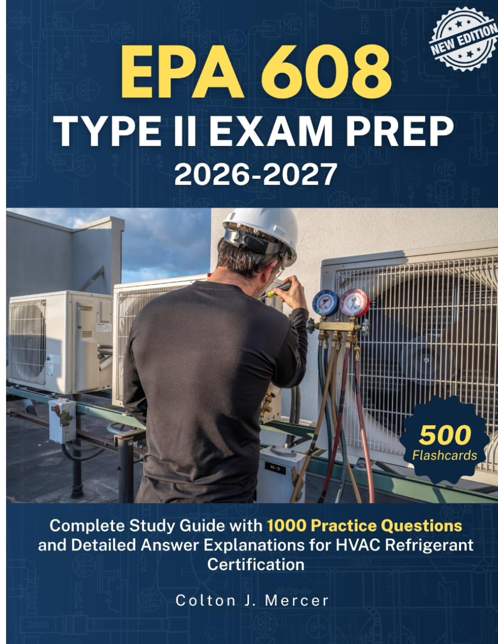 EPA 608 TYPE II EXAM PREP 2026-2027: Complete Study Guide with 1000 Practice Questions and Detailed Answer Explanations for HVAC Refrigerant Certification