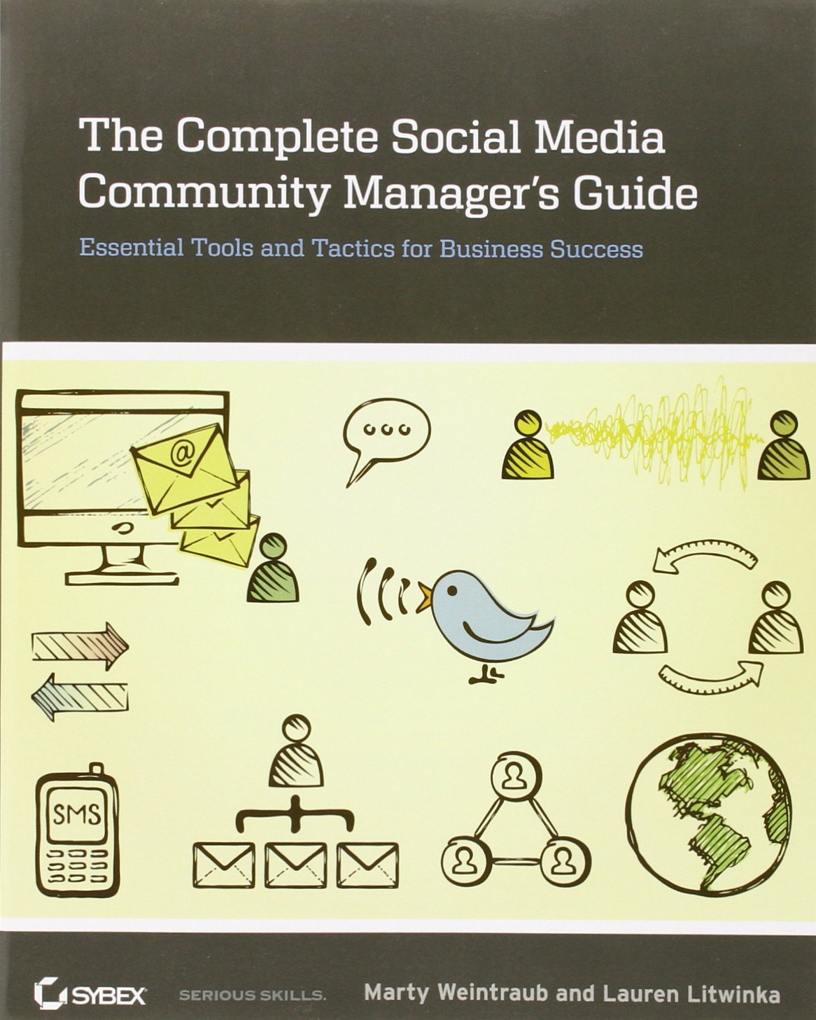 The Complete Social Media Community Manager's Guid e - Essential Tools and Tactics for Business Success