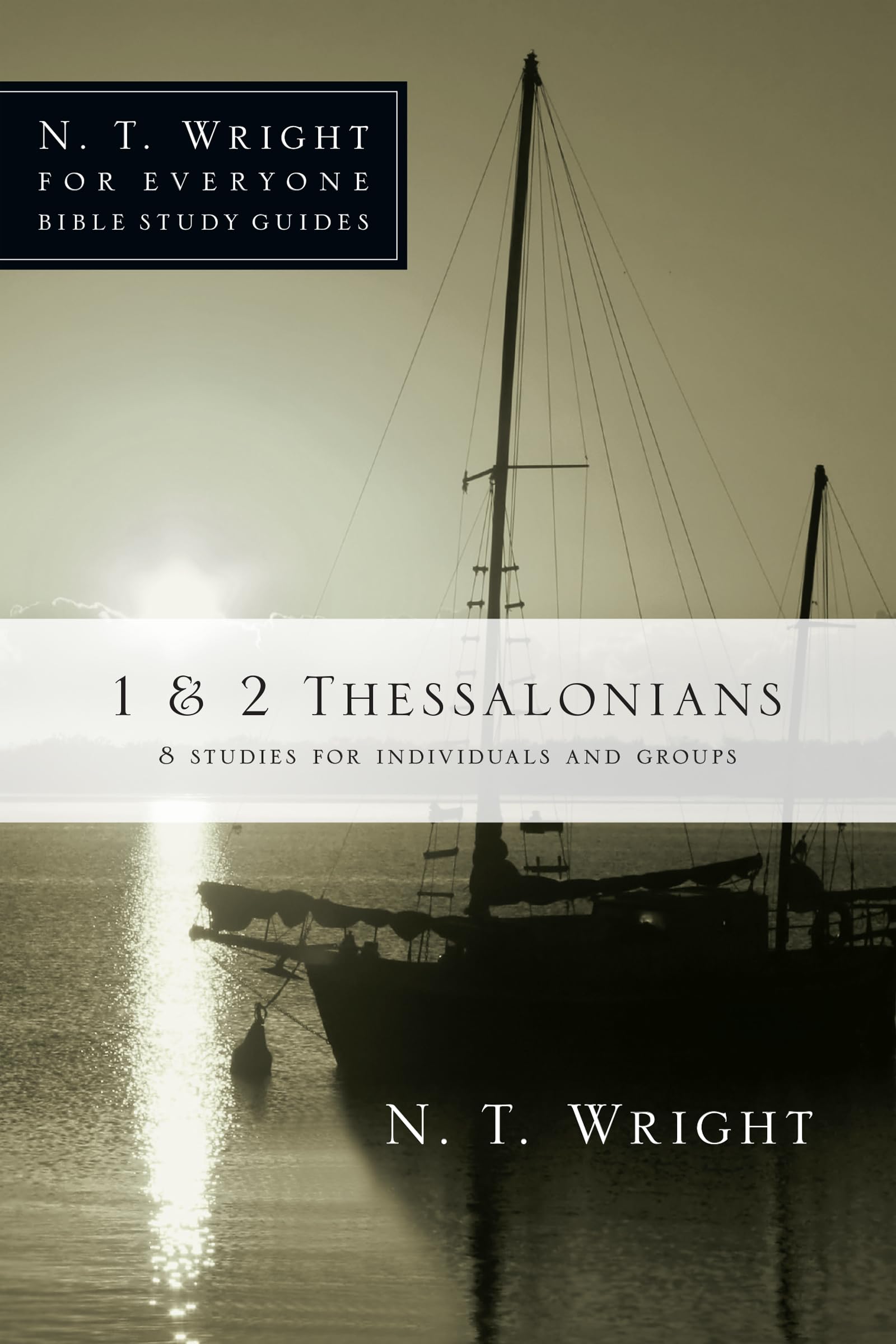 View 1 of 1 & 2 Thessalonians (N. T. Wright for Everyone Bible Study Guides)