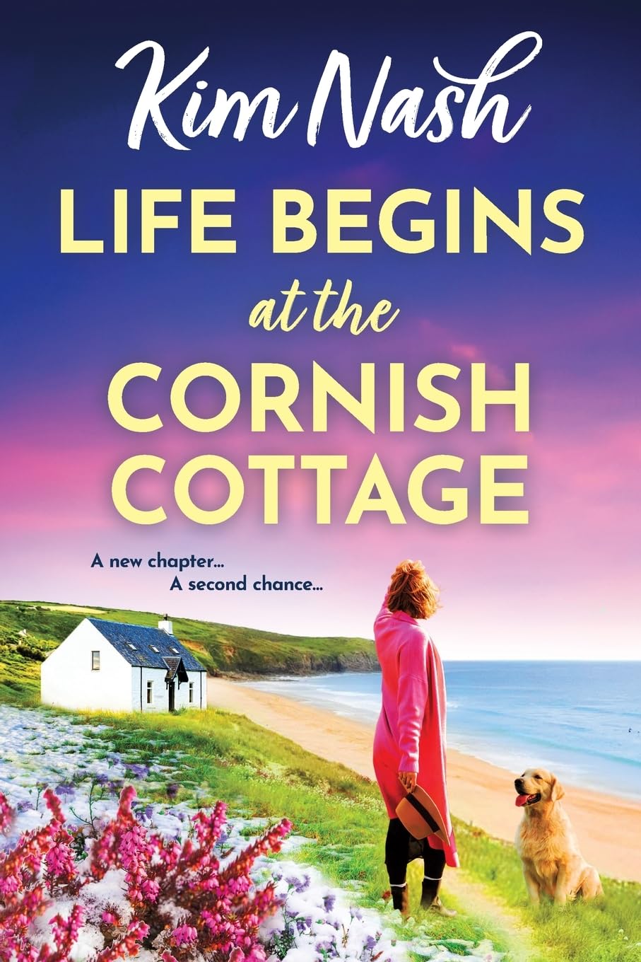 Life Begins at the Cornish Cottage: A heartwarming, feel-good romance about starting over and finding the courage to love again from Kim Nash (Sandpiper Shores, 2)