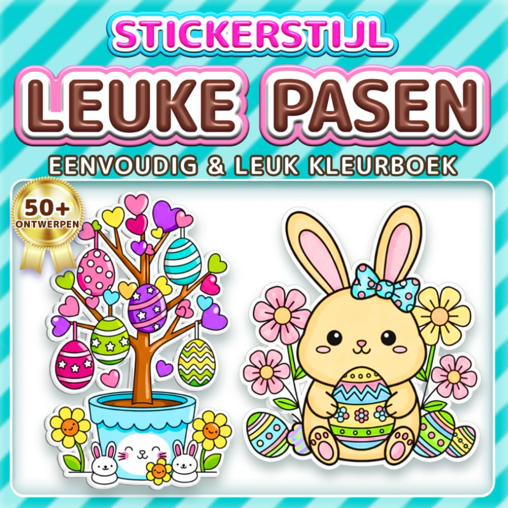 LEUKE PASEN: EENVOUDIG & LEUK KLEURBOEK: 50+ Stickerstijl ontwerpen voor kinderen, volwassenen en senioren. Ontspanning, mindfulness en lentecadeau. Ideaal voor het paasmandje