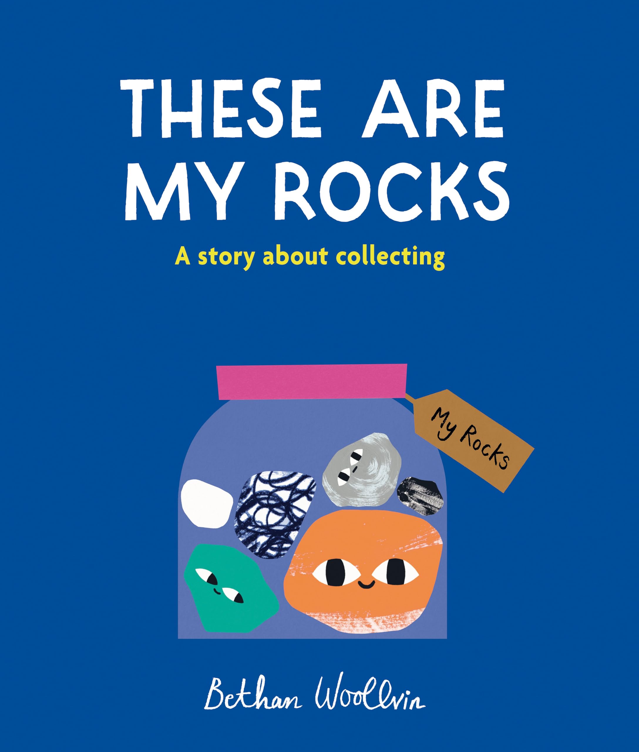 These Are My Rocks by Bethan Woollvin - 9781836004653