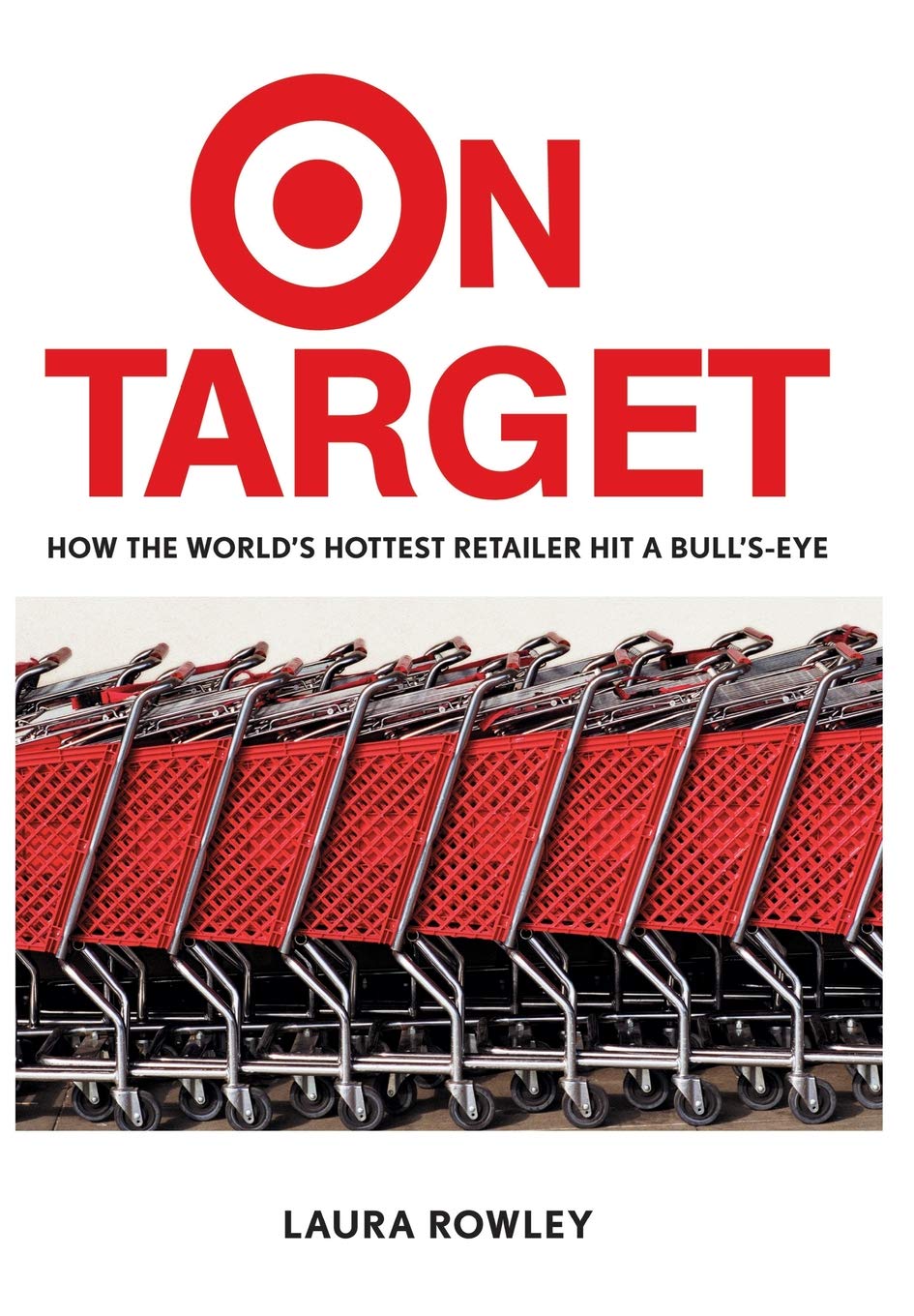 On Target: How the World's Hottest Retailer Hit a Bull's-Eye