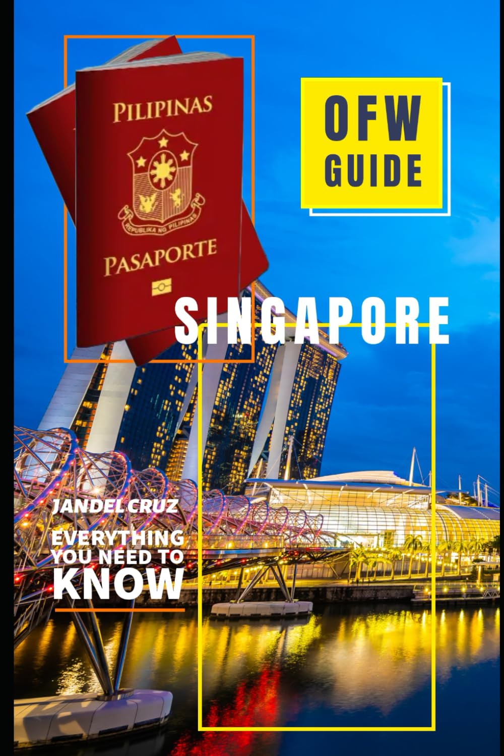 OFW Guide Singapore: Everything You Need To Know (OFW Guides Worldwide)