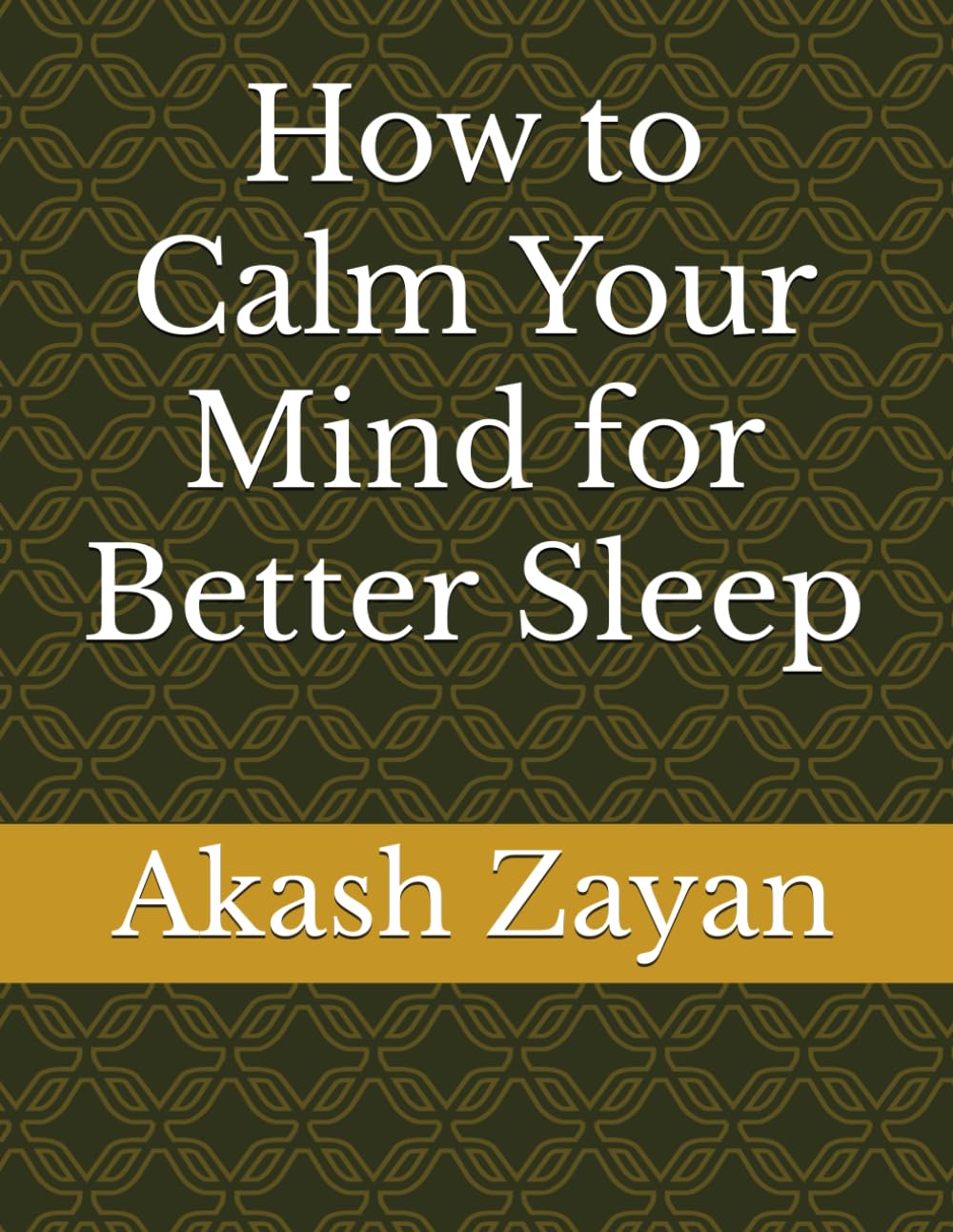How to Calm Your Mind for Better Sleep